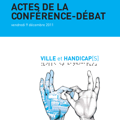 Couverture de l'étude "Ville et handicap(s) : actes de la journée du 9 décembre 2011"